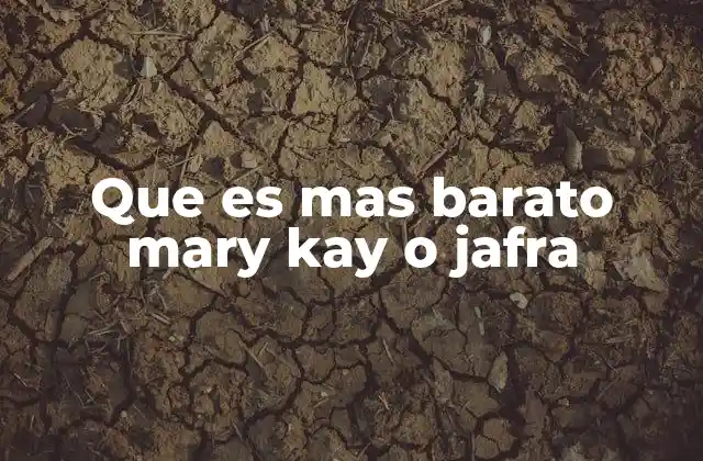 Que es mas Barato Mary Kay o Jafra