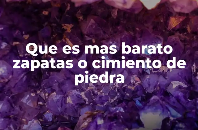 Que es mas Barato Zapatas o Cimiento de Piedra