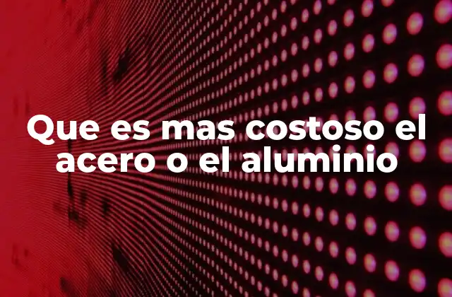 Factores que influyen en el costo de los metales