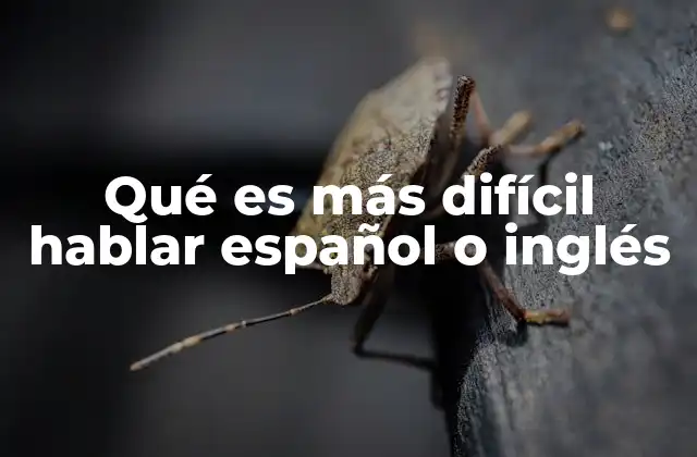 Qué es Más Difícil Hablar Español o Inglés