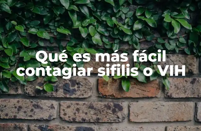 Qué es Más Fácil Contagiar Sifilis o Vih
