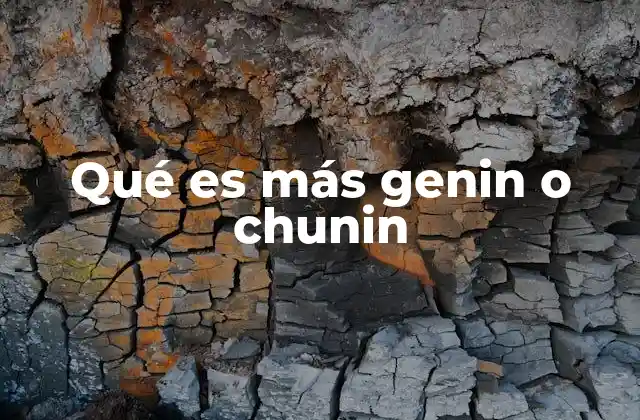 Qué es Más Genin o Chunin