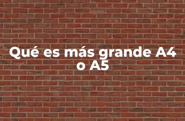 Diferencias entre los formatos A4 y A5