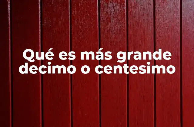 La importancia de entender la magnitud relativa en el sistema decimal