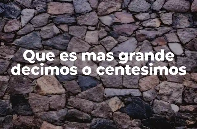 Diferencias entre décimos y centésimos en contextos numéricos