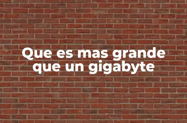 Que es mas Grande que un Gigabyte 2 Las unidades de almacenamiento digitales y su jerarquía