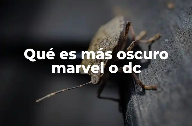 Qué es Más Oscuro Marvel o Dc