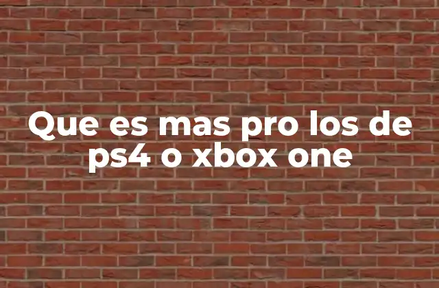 Que es mas Pro los de Ps4 o Xbox One