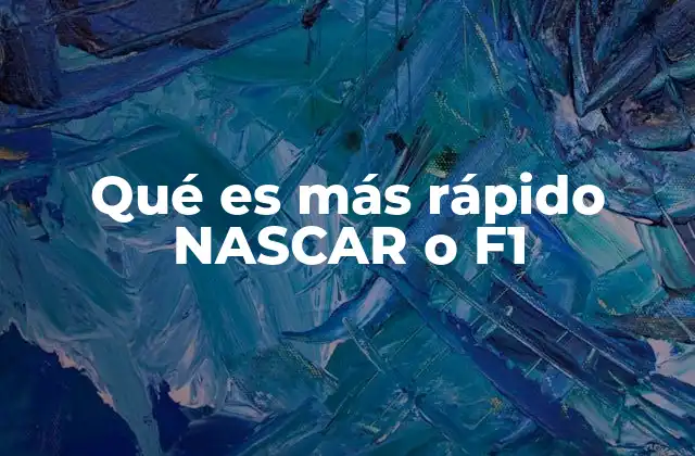 Qué es Más Rápido Nascar o F1