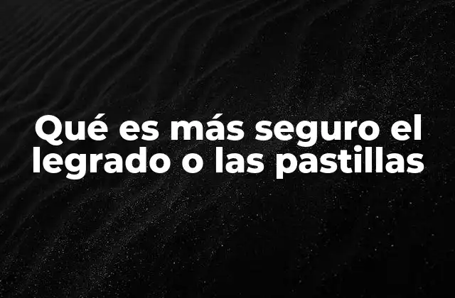 Qué es Más Seguro el Legrado o las Pastillas
