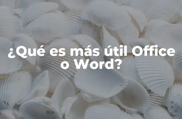 ¿qué es Más Útil Office o Word? 2 Cómo Office amplía la funcionalidad de Word