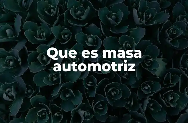 La importancia del peso en el diseño automotriz