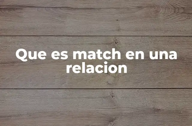 Que es Match en una Relacion
