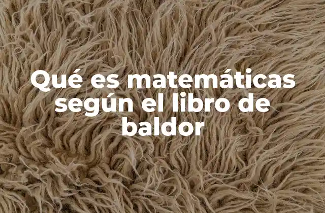 Qué es Matemáticas según el Libro de Baldor