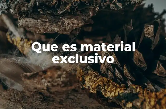 Que es Material Exclusivo