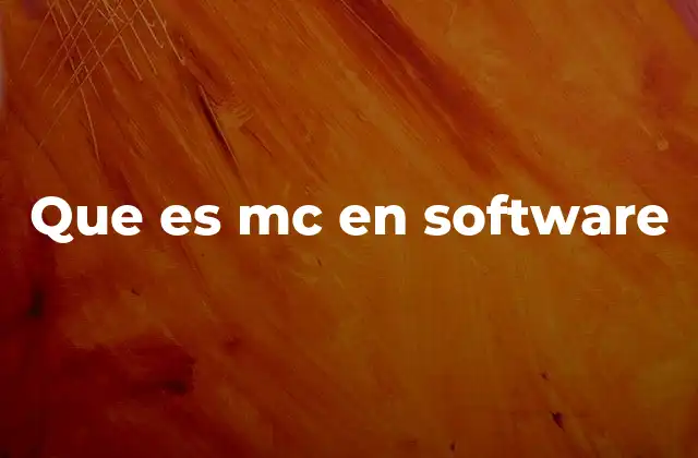 Que es Mc en Software