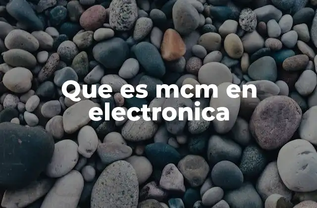 Aplicaciones de los módulos MCM en electrónica