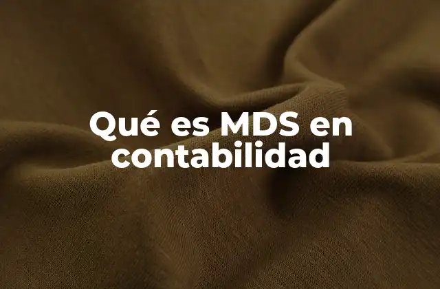 Qué es Mds en Contabilidad