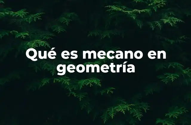 Qué es Mecano en Geometría
