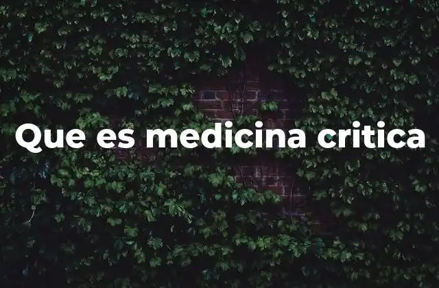 Que es Medicina Critica