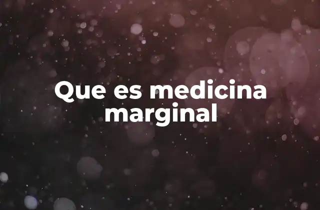 Que es Medicina Marginal 2 La frontera entre lo medicinal y lo pseudocientífico