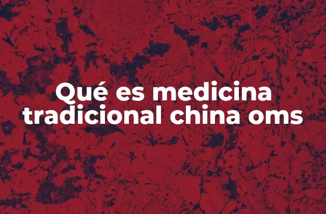La medicina tradicional china en el contexto global de la salud