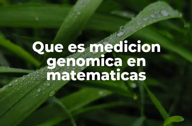 Modelos matemáticos aplicados al genoma