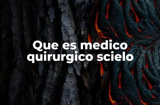 Que es Medico Quirurgico Scielo