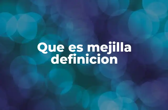 Que es Mejilla Definicion