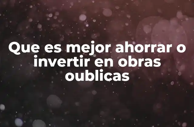El impacto económico de invertir en proyectos de infraestructura