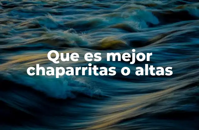 Que es Mejor Chaparritas o Altas