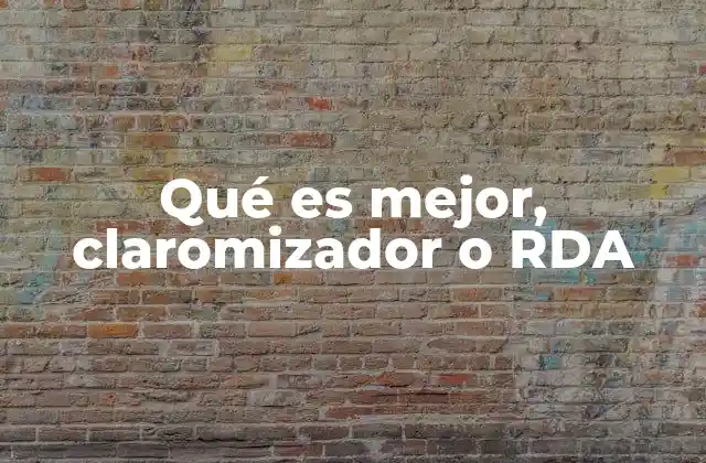 Qué es Mejor, Claromizador o Rda