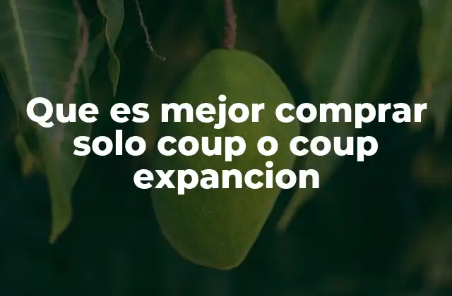 Que es Mejor Comprar Solo Coup o Coup Expancion