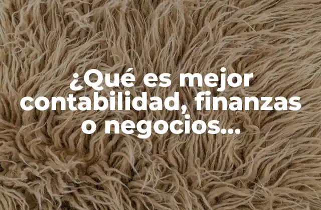 La importancia de elegir bien tu carrera en el mundo empresarial