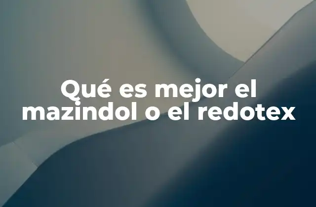Qué es Mejor el Mazindol o el Redotex