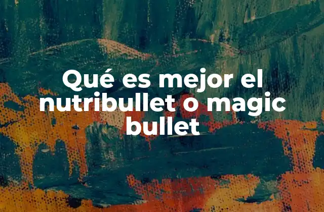 Diferencias entre los dos dispositivos de licuado