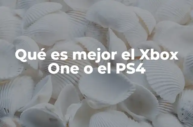 Qué es Mejor el Xbox One o el Ps4