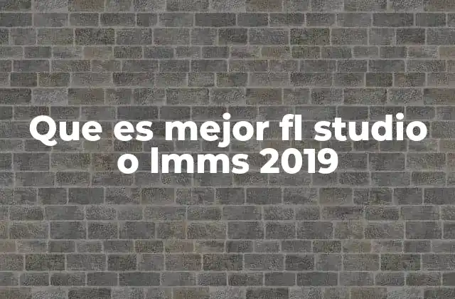 Que es Mejor Fl Studio o Lmms 2019 2 Entornos de producción musical y sus diferencias