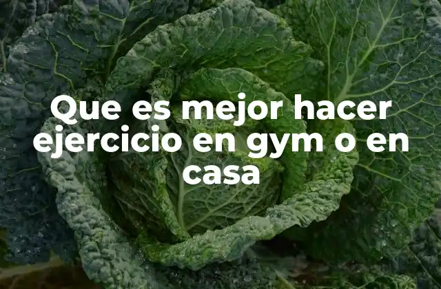 Entrenar en el gimnasio frente a entrenar en casa: ¿cuál es más efectivo?