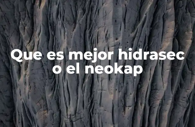 Que es Mejor Hidrasec o el Neokap