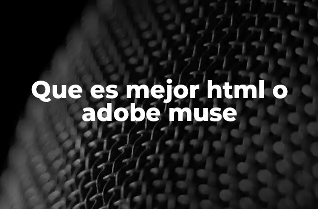 Que es Mejor Html o Adobe Muse