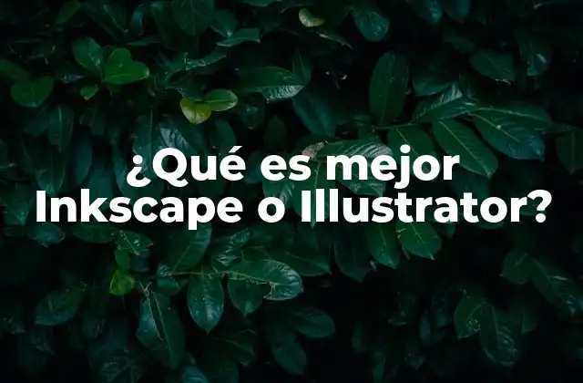 ¿qué es Mejor Inkscape o Illustrator?