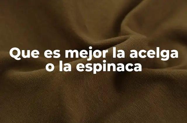 Que es Mejor la Acelga o la Espinaca