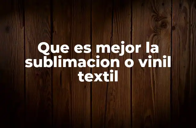 Que es Mejor la Sublimacion o Vinil Textil