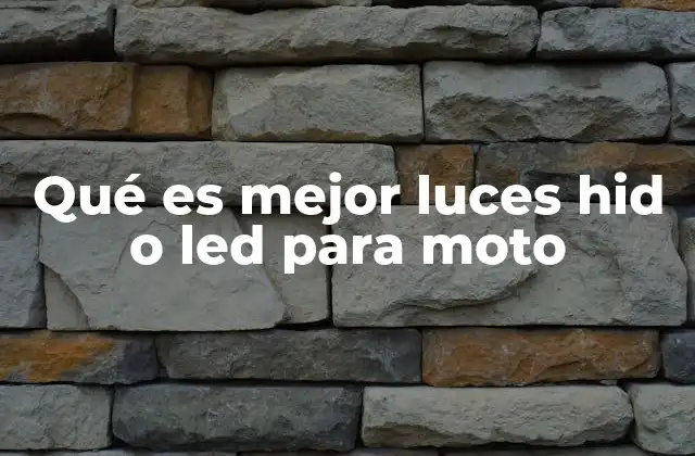 Qué es Mejor Luces Hid o Led para Moto