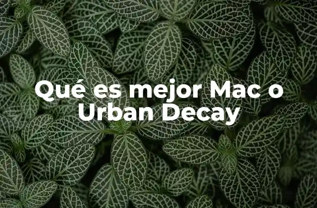 Características que diferencian a MAC y Urban Decay