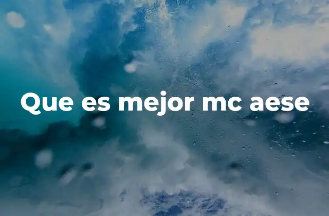 Que es Mejor Mc Aese