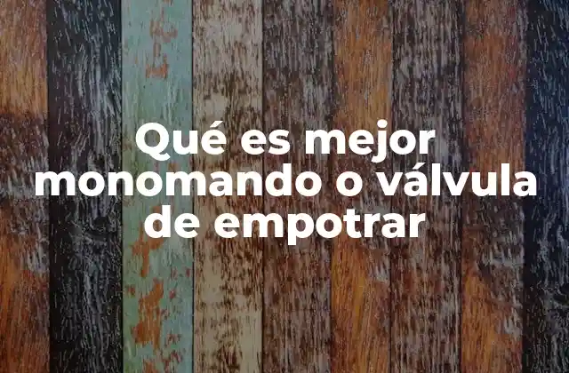 Factores a considerar para elegir entre un sistema de control de agua