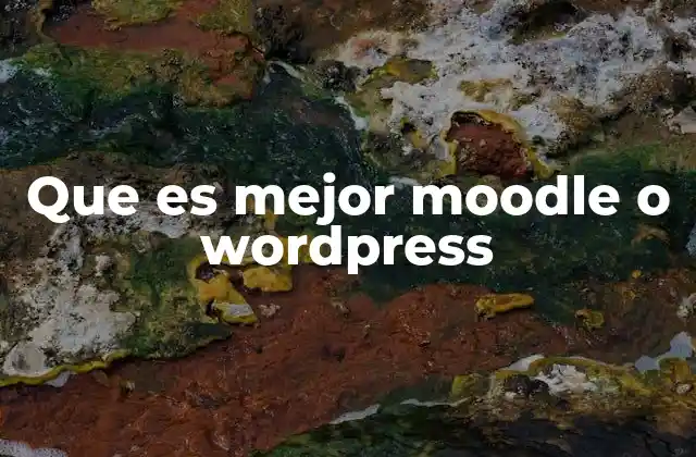 Que es Mejor Moodle o WordPress