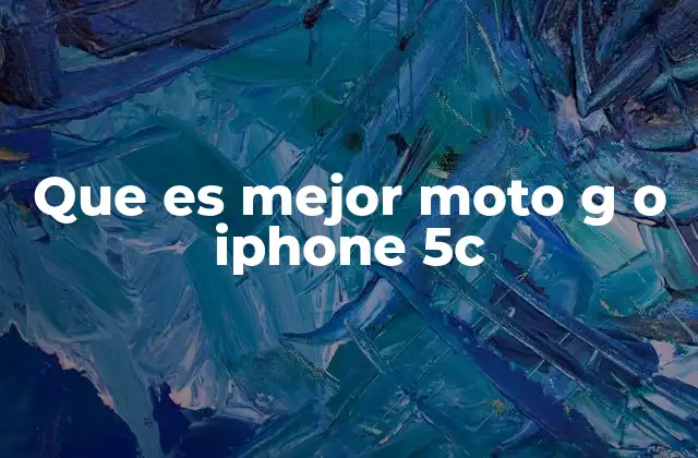 Que es Mejor Moto G o Iphone 5c